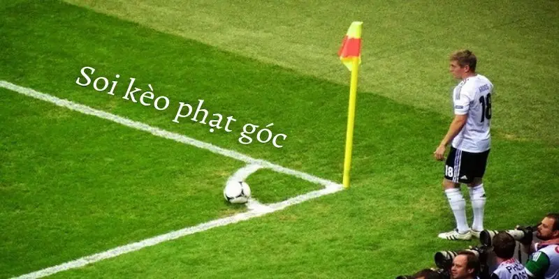 Các loại kèo phạt góc phổ biến hiện nay